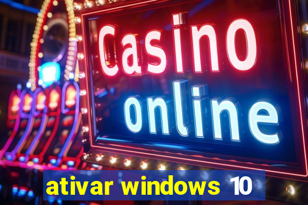 ativar windows 10